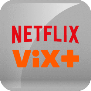 COMBO NETFLIX + VIX - 1 Dispositivo (1 Mes)